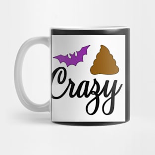 Bat-Sh*t Crazy Mug